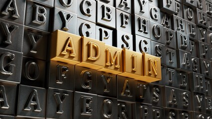 Admin Word In Movable type printing.close up of Movable type printing,Business Concept.3D rendering on gold background.