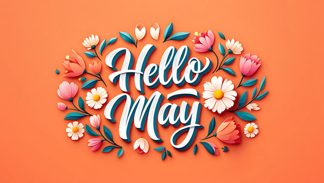 Welcome May with Blooming Flowers and Fresh Beginnings Celebrating Spring's Vibrant Arrival and the Joy of a New Month