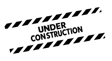 Construction site warning sign showing black and white stripes and text indicating under construction, silhouette