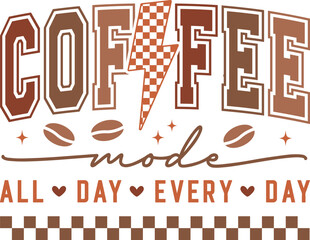 Coffee Mode SVG PNG, Funny Coffee SVG, Coffee SVG PNG, Funny Coffee SVG, Coffee Quotes SVG png, Caffeine Queen, Coffee Lovers, Coffee Obsessed, Mug Svg, Coffee mug, Cut File Cricut, coffee lovers svg,
