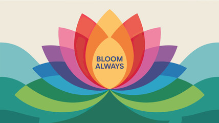 Colorful abstract lotus flower illustration with bloom always text on a light background design art
