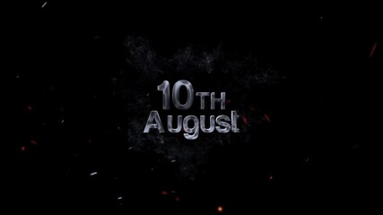 Video of smoke styled text shows 10th august against a dark background