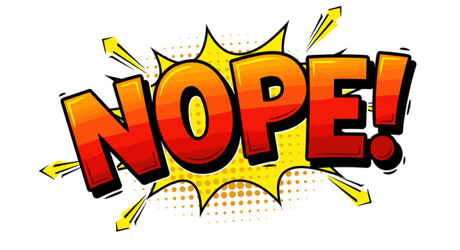 Comic style vector illustration of explosive nope text for pop art design