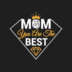 Mom You Are The Best Greeting Quote Vector