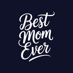 Best Mom Ever Typography t-shirt Design Template