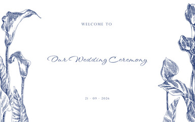 Hand Drawn Calla Lily Flowers and Leaves Welcome to Our Wedding Template Elegant Floral Design