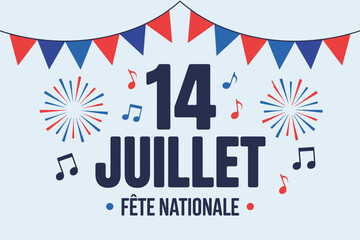 French national day banner, 14 juillet fete nationale, Bastille Day celebration, fireworks, patriotic holiday greeting, festive design