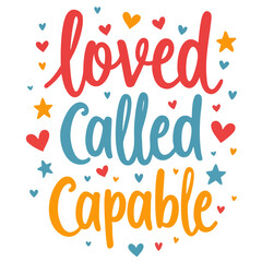 This bold “Loved Called Capable” design is a beautiful reminder of your faith, purpose, and strength. Perfect for t-shirts, hoodies, stickers, and wall art