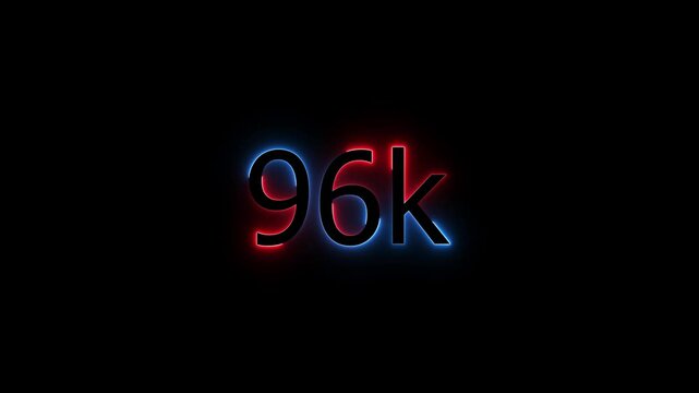 Glowing neon line 96k Ultra HD icon isolated,congratulation for 96k. neon 96k Follower neon Text Animation.96k Glowing neon line ,concept animation. Neon Light 96K Letter Icon Animation.