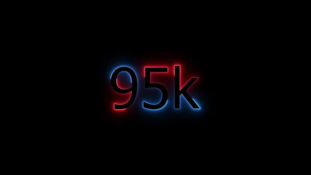 Glowing neon line 95k Ultra HD icon isolated,congratulation for 95k. neon 95k Follower neon Text Animation.95k Glowing neon line ,concept animation. Neon Light 95K Letter Icon Animation.
