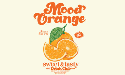 Orange fruit design for poster, sticker, apparel and others. Orange mood artwork.