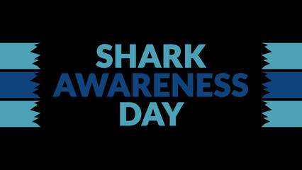 Shark Awareness Day text with side lines on a black background. Which is observed every year in July to celebrate Shark Awareness Day.