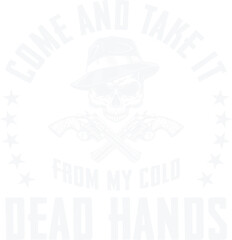 Come and Take it from My Cold Hands Men's Patriotic