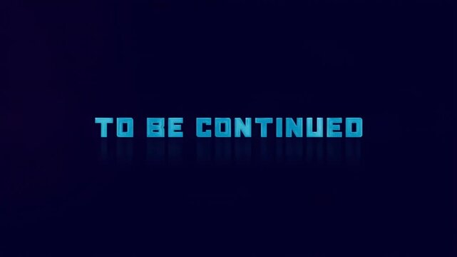 To Be Continued Cinematic Title Card Animation