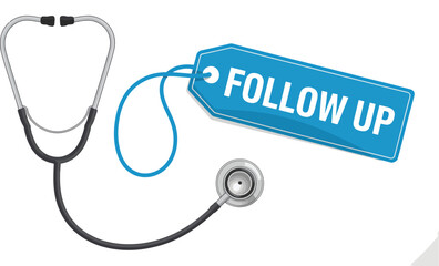 Follow up appointment reminder with stethoscope for healthcare patient medical check up and doctor visit