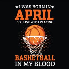 I Was Born in April So I Live With Playing Basketball in My Blood