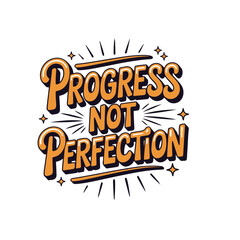Progress Not Perfection - bold hand-lettered typography design on a white background