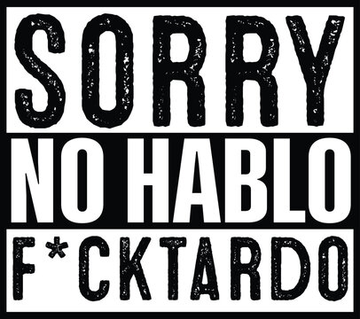 301. Sarcastic Humor SVG, No Hablo Funny Quote