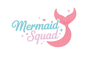 Mermaid squad, Mermaid quote Typography T shirt design