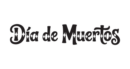 Stylish "Día de Muertos" Typography Design Celebration of Life and Remembrance in a Festive Black and White Graphic