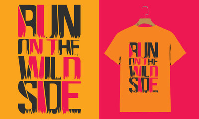 Run on the Wild Side T-Shirt Design – Bold Adventure Typography with Jungle-Inspired Style

