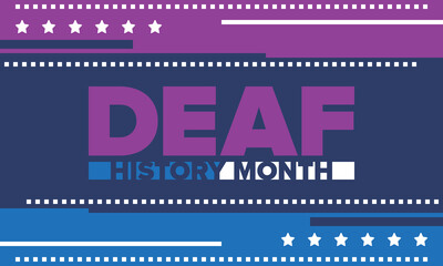 National Deaf History Month. Celebrated from March through April in United States. In honour of the achievement of the deaf and hard of hearing. Poster, postcard, banner. Vector illustration