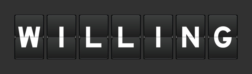 Obraz premium Black color analog flip board with word willing on gray background