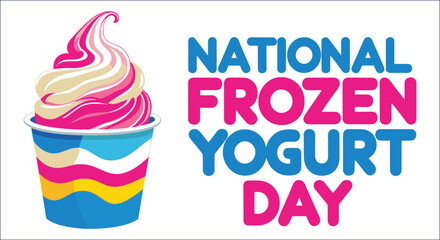 National Frozen Yogurt Day Colorful Vector Illustration Happy Summer Treat