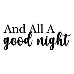 And All A Good Night