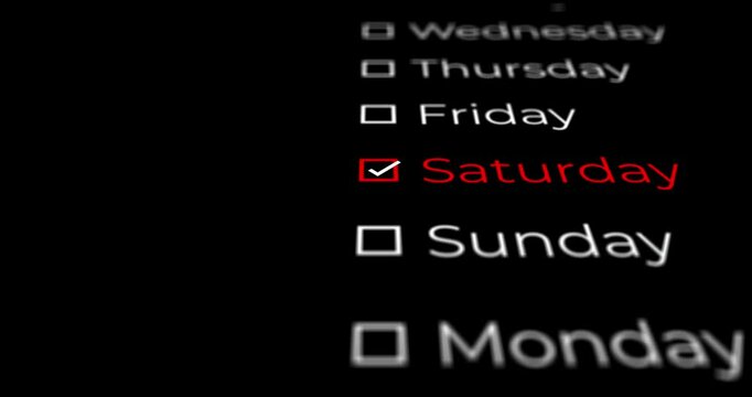 Calendar design showing the days of the week in a list and stopping on SATURDAY marked with a checkered square on a black background or overlay.