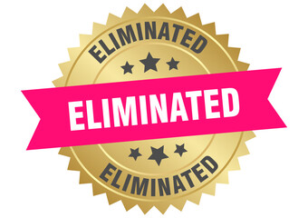 eliminated. eliminated round pink and gold label isolated on transparent background
