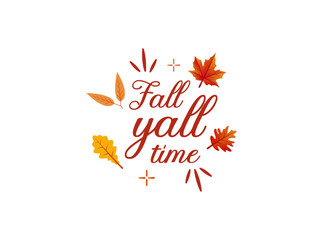 Fall Yall Time Autumn Leaves, Season Greetings, Fall Colors
