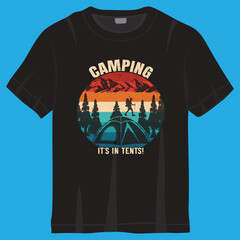 Camping, it's in tents! T-shirt