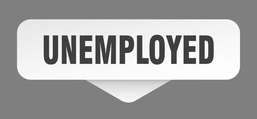 unemployed sticker. unemployed sign isolated on gray background