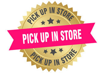pick up in store. pick up in store round pink and gold label isolated on transparent background