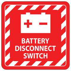 Red Battery Disconnect Switch Sign with Warning Stripes and Icons