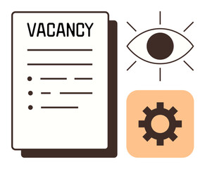 Vacancy document, eye symbol for observation, gear for opportunities. Ideal for recruitment, HR, career building, hiring, job search business management and human capital. Simple flat metaphor