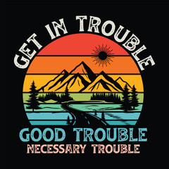 Get in Trouble Good Trouble Necessary Trouble
