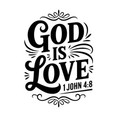 God is love – 1 John 4:8. Vector Design Isolated on White Background