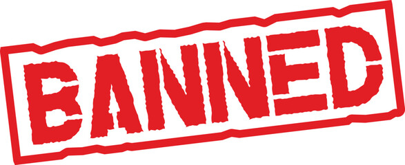 Banned forbidden rejected red color rubber stamp sign symbol seal badge grunge effect