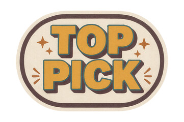 Obraz premium Retro oval sticker with TOP PICK in bold vintage style, premium retail promo offer on transparent background.