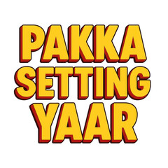 Obraz premium A vibrant graphic featuring the Hindi phrase 'Pakka Setting Yaar' in bold yellow 3D text with a retro shadow, set against a dynamic pixelated background, conveying certainty and a casual agreement.