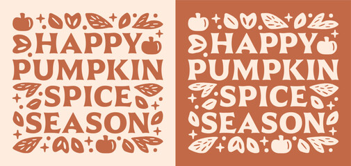 Happy pumpkin spice season card seasonal flavor fall drink food lovers orange terracotta color decor. Cottagecore boho aesthetic printable leaves and pumpkins illustration poster sticker shirt design.