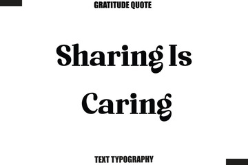 Fototapeta premium Sharing Is Caring Thanksgiving Slogan Typography Lettering