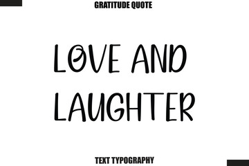 Fototapeta premium Love And Laughter Thanksgiving Slogan Typography Lettering
