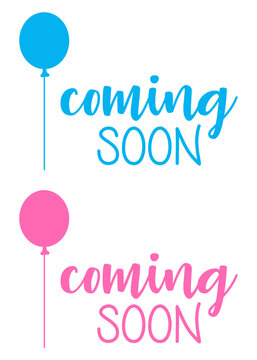 Anuncio de llegada de beb&eacute;. Mensaje Coming soon en texto manuscrito con silueta de globo con cuerda en color azul y rosa