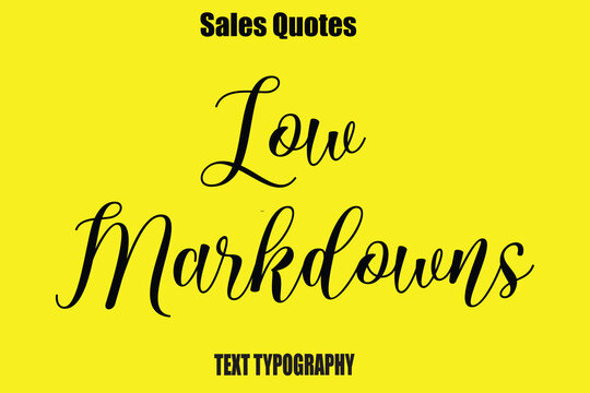 Low Markdowns Typography Saying For Sale Banner