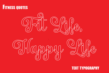 Fit Life, Happy Life Text Typography Fitness Quote