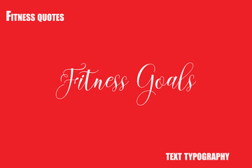 Fitness Goals Text Typography Fitness Quote