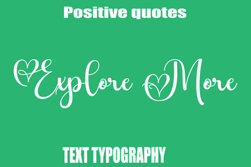  Explore More Positive Quotation Text Hand Lettering